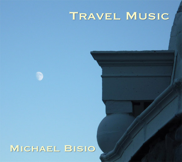 Travel Music  by Michael Bisio